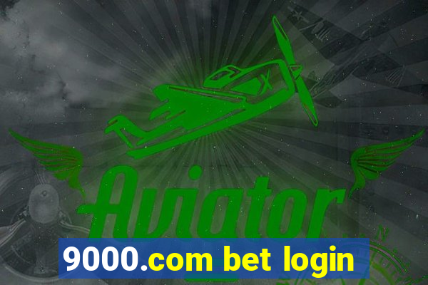 9000.com bet login